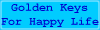 Golden Keys For A Happy life